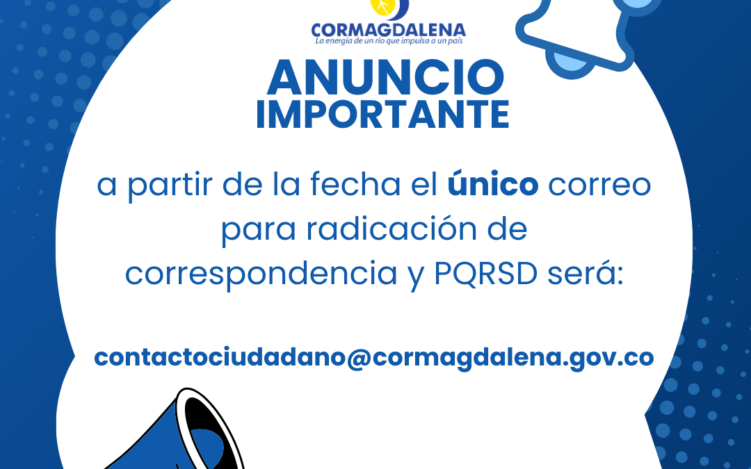 Actualización Correo Correspondencia y PQRSD  contactociudadano@cormagdalena.gov.co